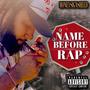 Name Before Rap (Explicit)