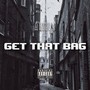 Get That Bag (Explicit)