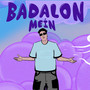 Badalon Mein (Explicit)