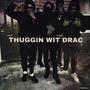 Thuggin Wit Drac (Explicit)