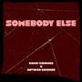 Somebody Else