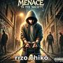 MENACE TO THE SOCIETY (Explicit)