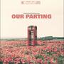 Our Parting (Explicit)