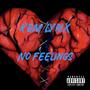 NO FEELINGS (Explicit)