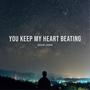 You Keep My Heart Beating