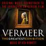 Vermeer: The Greatest Exhibition (Original Motion Picture Soundtrack)