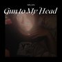 Gun to My Head (Explicit)