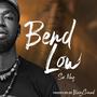 Bend Low (Explicit)