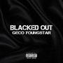 Blacked Out (Explicit)