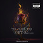 Young Blood Riddim (Freestyle) [Explicit]