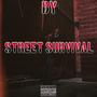 Street Survival (Explicit)