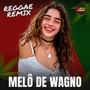 Melô de Wagno (Reggae Version)