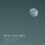 Grey Moonlight