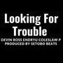 Lookin For Trouble (feat. Cole$law P & Endryu) [Explicit]