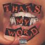 That's My Word (Explicit)