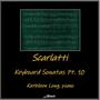 Scarlatti: Keyboard Sonatas PT. 10