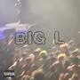 Big L (Explicit)