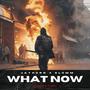 What Now (feat. Slumm) [Explicit]