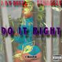Do It Right (feat. Ethreezy) [Explicit]