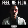 Feel Me Flow (Explicit)