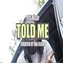 Told Me (Explicit)