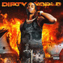 Dirty World (Explicit)