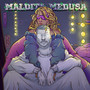 Maldita Medusa (Explicit)