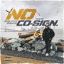 NO CO-SIGN (Explicit)