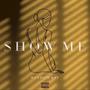 Show Me (Explicit)