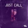 Just Call (feat. Otg Lixk, TyKoon Tha Misfit & VA's General)