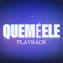 Quem é Ele (Playback)