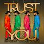 Trust In You (feat. Janessa Graham)