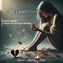 Lo Lamento (feat. Sebas Arce & Brayan Martinez)