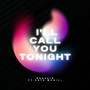I'll Call You Tonight