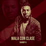 Mala Con Clase (Explicit)