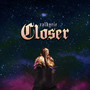 Closer