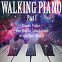 Walking Piano (Part 1)