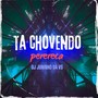 TA CHOVENDO PERERECA (Explicit)