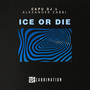 Ice Or Die