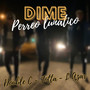 Dime - Perreo Lunatico (Explicit)