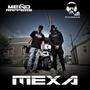 MEXA (feat. MEÑO RAPPERS) [Explicit]