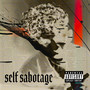 Self Sabotage (Explicit)