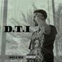 D.T.I (Explicit)