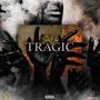 Tragic (Explicit)