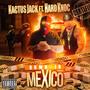 Down in Mexico (feat. Kactus Jack) [Explicit]