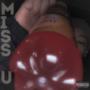 Miss U (feat. Zen F.O.) [Explicit]