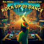 Rock Up Di Dance