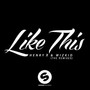 Like This (The Remixes) (像这样)