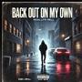 Back out on my Own (Explicit)