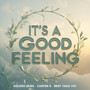 It's A Good Feeling